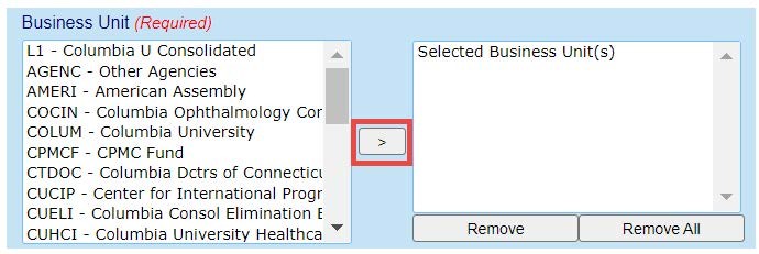 To a select a Business Unit or Fund, select a value from the right-side list and click the arrow to move the value to the left-side Select list.