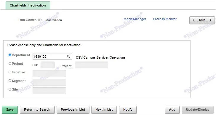Type a Run Control ID and click Add. The ChartField Inactivation screen appears. 
