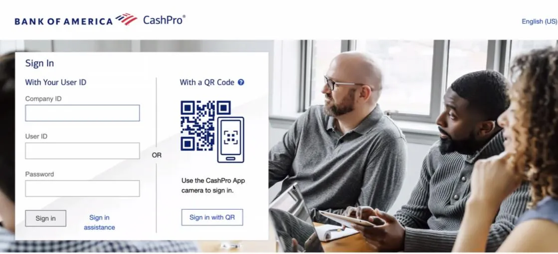 Go to the Bank of America homepage, and the Businesses and Institutions tab, and log on to Bank of America CashPro Online.