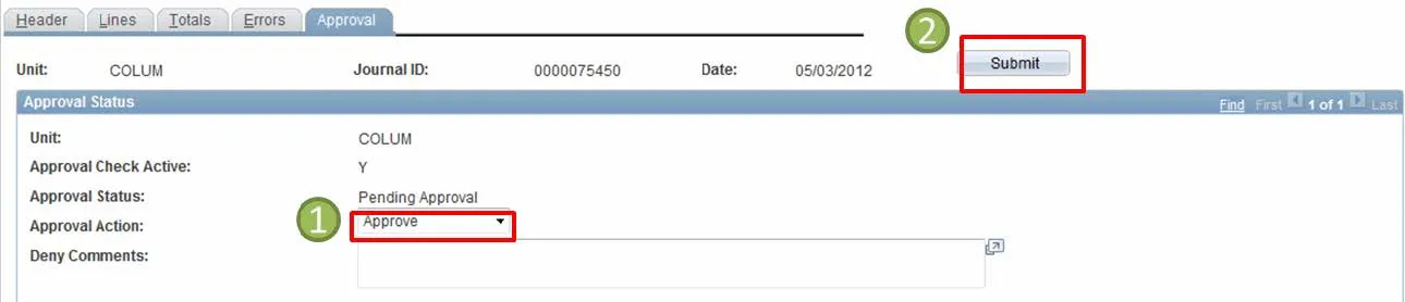 Once you have reviewed the entry and are ready to take action, select your approval action from the drop-down menu (‘Approve’ or ‘Deny’) and click the ‘Submit’ button.