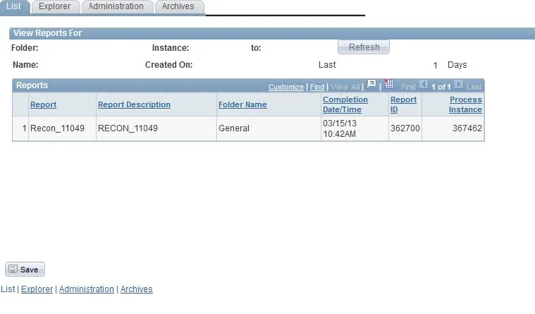 You can also view evidence of the report you created from the Report Manager feature in Reporting Tools. 