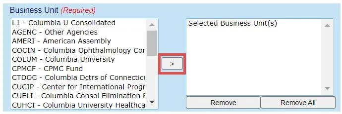 To a select a Business Unit or Fund, select a value from the right-side list and click the arrow to move the value to the left-side Select list.
