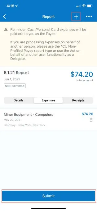 You can tap the plus + to add a New Expense to the Report or tap Submit to submit the Report for approval.