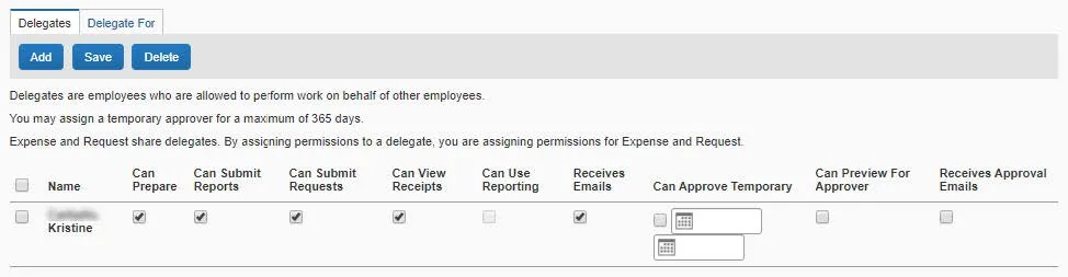 You can assign Delegates to prepare Requests and Reports on your behalf.