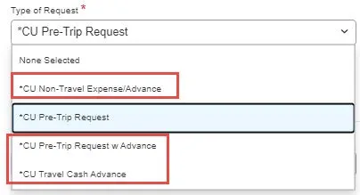 Select CU Pre-Trip Request w/Advance or CU Travel Cash Advance from the Type of Request dropdown.